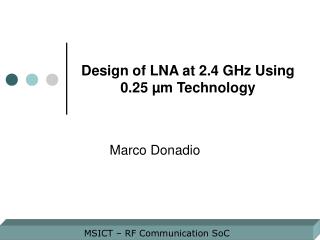 Design of LNA at 2.4 GHz Using 0.25 µm Technology