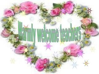 Warmly welcome teachers