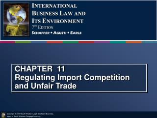 CHAPTER 11 Regulating Import Competition and Unfair Trade