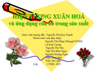 HIỆN TƯỢNG XUÂN HOÁ và ứng dụng của nó trong sản xuất