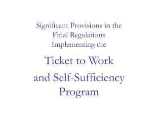 Significant Provisions in the Final Regulations Implementing the