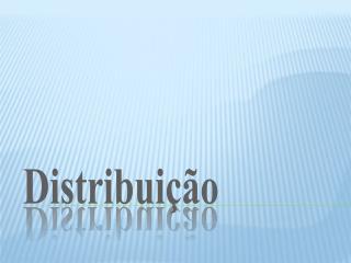 Distribuição