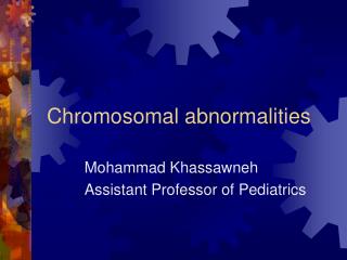 Chromosomal abnormalities