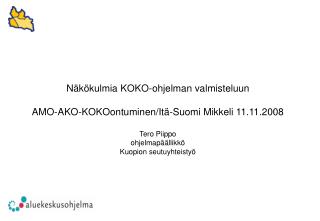 POHJOIS-SAVON VALMISTELUPRO-SESSI KOLMELLA ALUEELLA Ylä-Savon alue