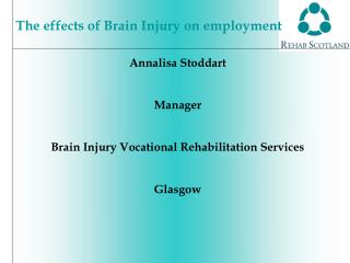 Annalisa Stoddart Manager Brain Injury Vocational Rehabilitation Services Glasgow