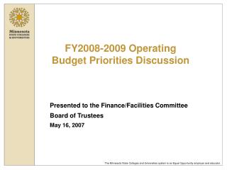 Presented to the Finance/Facilities Committee Board of Trustees May 16, 2007