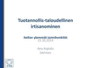 Tuotannollis-taloudellinen irtisanominen Itellan ylemmät toimihenkilöt