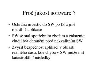 Proč jakost software ?