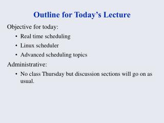 Outline for Today’s Lecture
