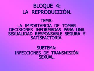 BLOQUE 4: LA REPRODUCCIÓN.