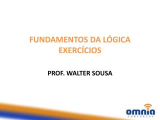 FUNDAMENTOS DA LÓGICA EXERCÍCIOS