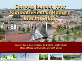Jeroen Boon, projectleider duurzame krachtwijken Haags Milieucentrum/Kiemkracht advies