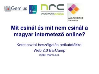 Mit csinál és mit nem csinál a magyar internetező online?