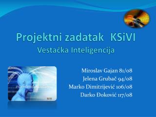 Projektni zadatak KSiVI Vestačka Inteligencija