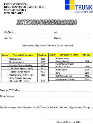 PRESSE-VERTRIEB HERMANN TRUNK GMBH &amp; CO.KG MUTHMANNSTR. 1 80939 MÜNCHEN
