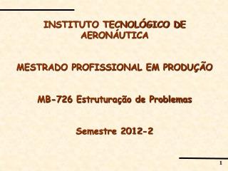 INSTITUTO TECNOLÓGICO DE AERONÁUTICA MESTRADO PROFISSIONAL EM PRODUÇÃO