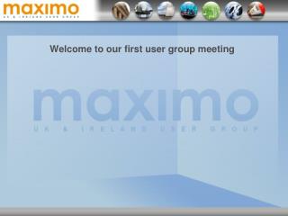 Welcome to our first user group meeting