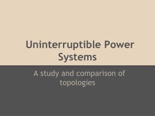 Uninterruptible Power Systems