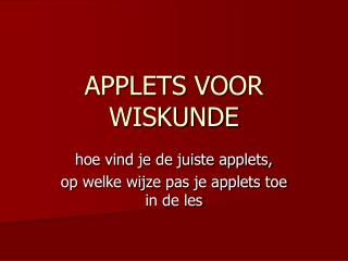 APPLETS VOOR WISKUNDE