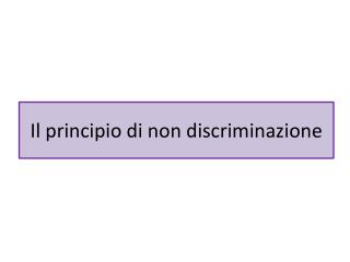Il principio di non discriminazione