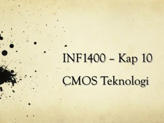 INF1400 – Kap 10 CMOS Teknologi