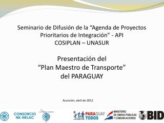 Seminario de Difusión de la “Agenda de Proyectos Prioritarios de Integración” - API