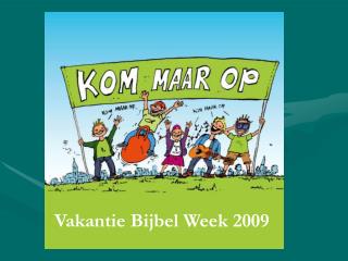 Vakantie Bijbel Week 2009