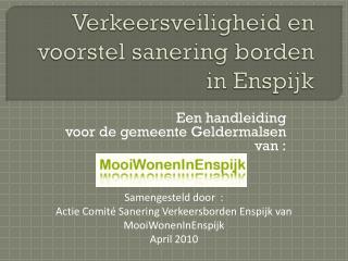 Verkeersveiligheid en voorstel sanering borden in Enspijk