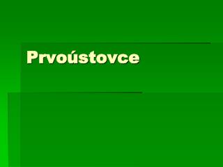 Prvoústovce