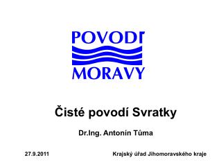 Čisté povodí Svratky Dr.Ing. Antonín Tůma