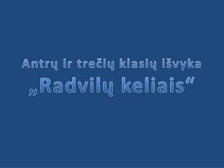 Antrų ir trečių klasių išvyka „Radvilų keliais“