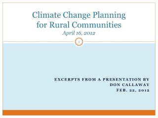 Climate Change Planning for Rural Communities April 16, 2012