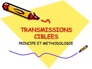 TRANSMISSIONS CIBLEES