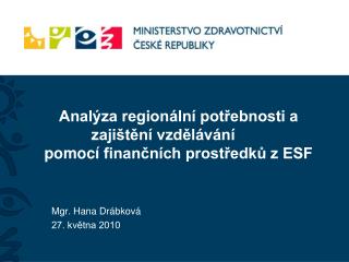 Analýza regionální potřebnosti a zajištění vzdělávání pomocí finančních prostředků z ESF