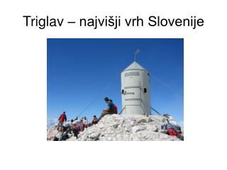Triglav – najvišji vrh Slovenije