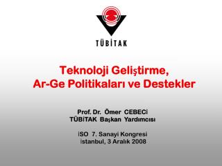 Teknoloji Geliştirme, Ar-Ge Politikaları ve Destekler