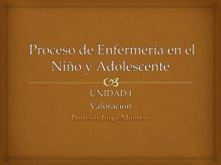 Proceso de Enfermería en el Niño y Adolescente
