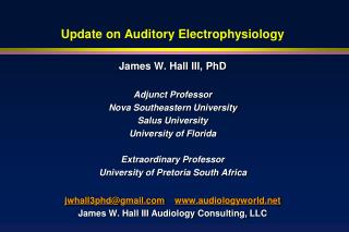 Update on Auditory Electrophysiology