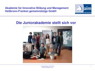 Die Juniorakademie stellt sich vor