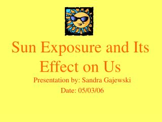 Sun Exposure and Its Effect on Us