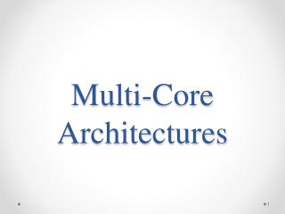 Multi-Core Architectures