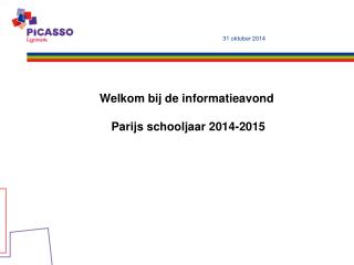 Welkom bij de informatieavond Parijs schooljaar 2014-2015