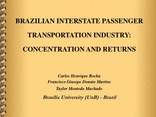 BRAZILIAN INTERSTATE PASSENGER TRANSPORTATION INDUSTRY: CONCENTRATION AND RETURNS