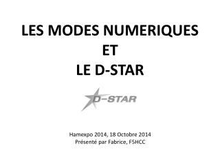 LES MODES NUMERIQUES ET LE D-STAR