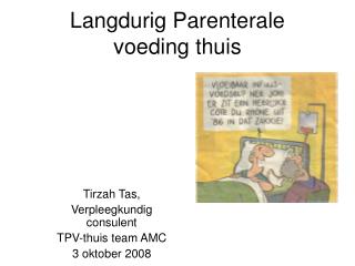 Langdurig Parenterale voeding thuis