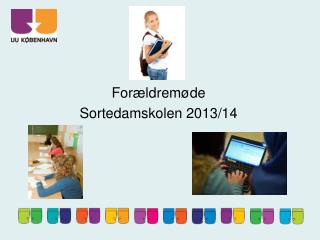 Forældremøde Sortedamskolen 2013/14