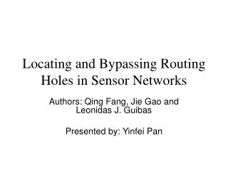 Locating and Bypassing Routing Holes in Sensor Networks