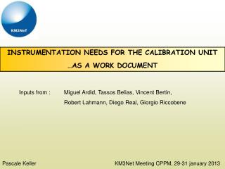 INSTRUMENTATION NEEDS FOR THE CALIBRATION UNIT …AS A WORK DOCUMENT