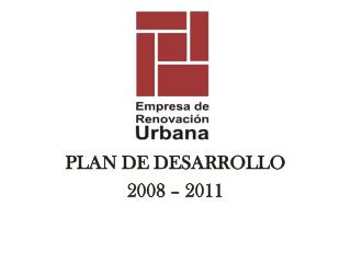 PLAN DE DESARROLLO 2008 – 2011