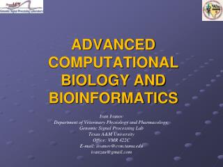 ADVANCED COMPUTATIONAL BIOLOGY AND BIOINFORMATICS